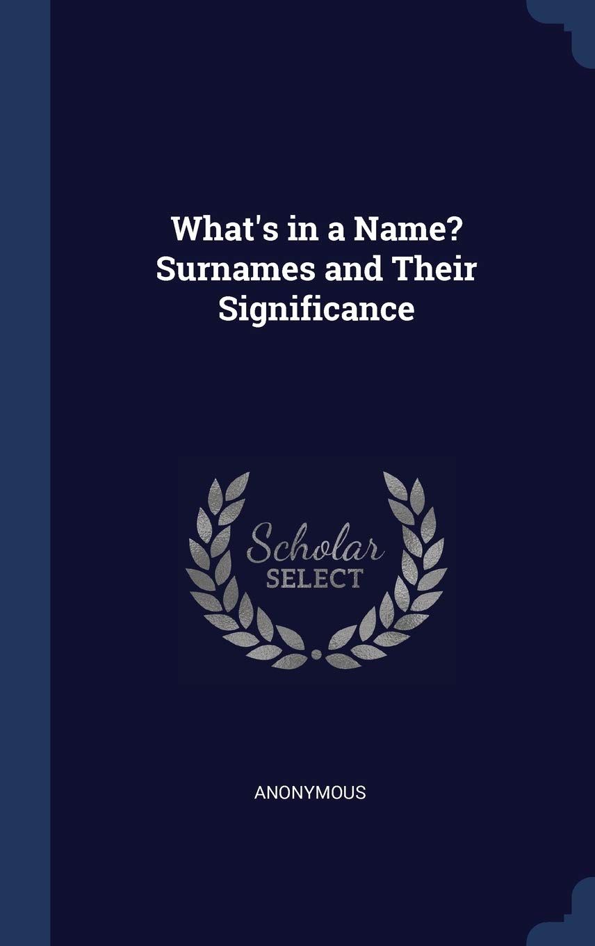 What's in a Name? Surnames and Their Significance Politics & History