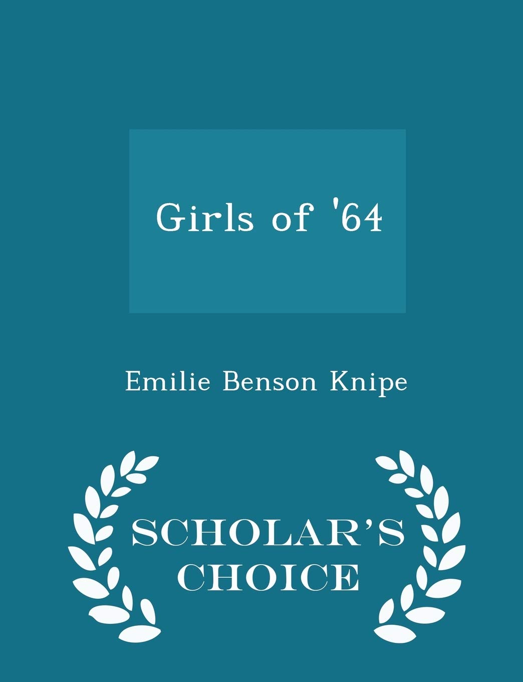Girls of '64 - Scholar's Choice Edition Politics & History