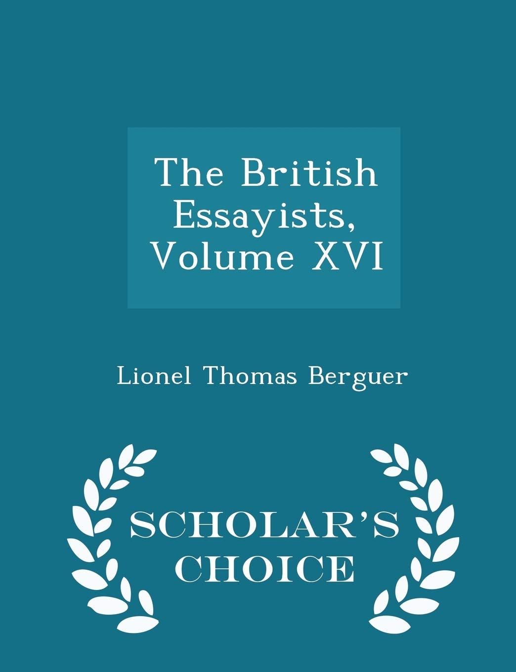The British Essayists, Volume XVI - Scholar's Choice Edition Politics & History