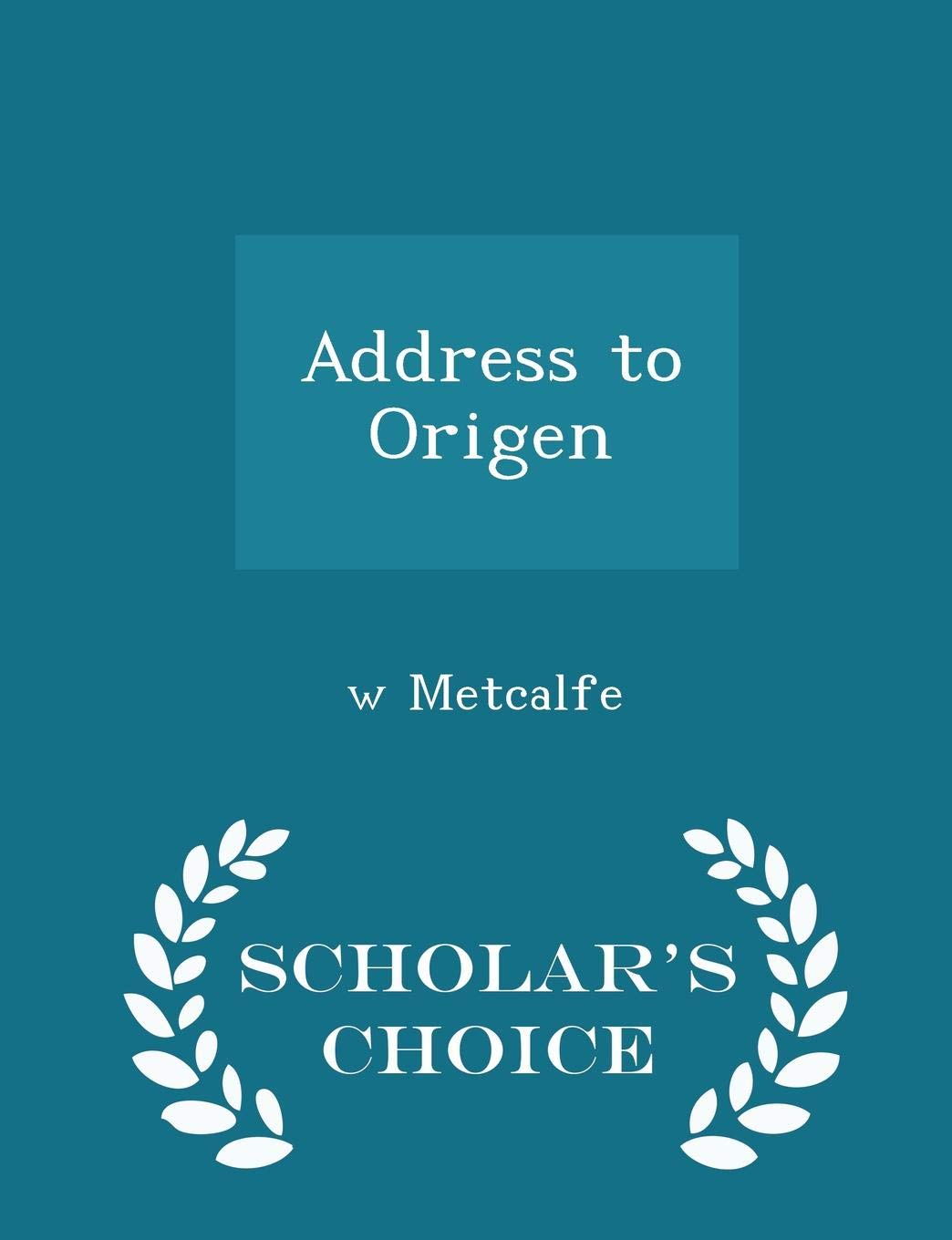 Address to Origen - Scholar's Choice Edition Politics & History