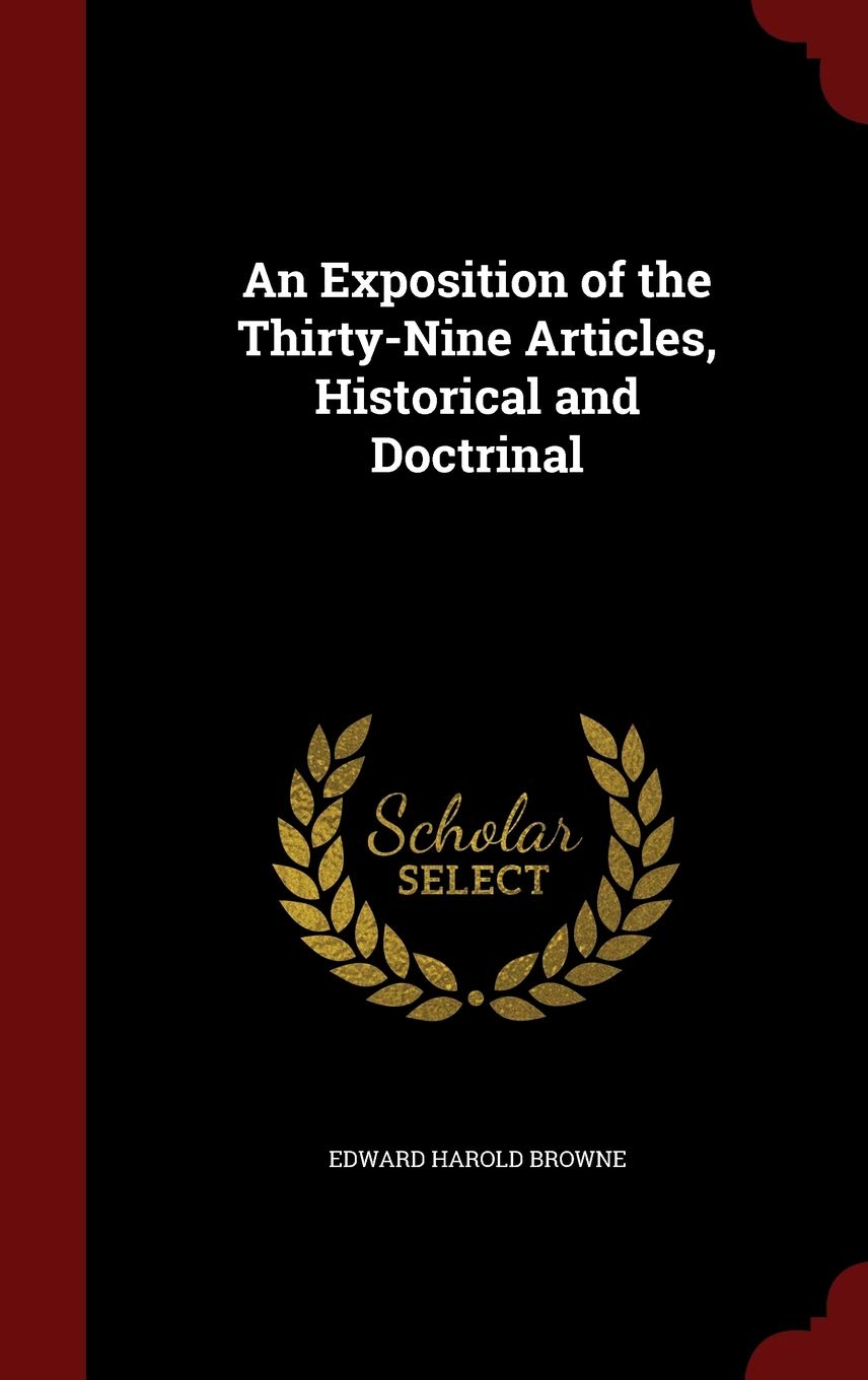 An Exposition of the Thirty-Nine Articles, Historical and Doctrinal Contemporary literature