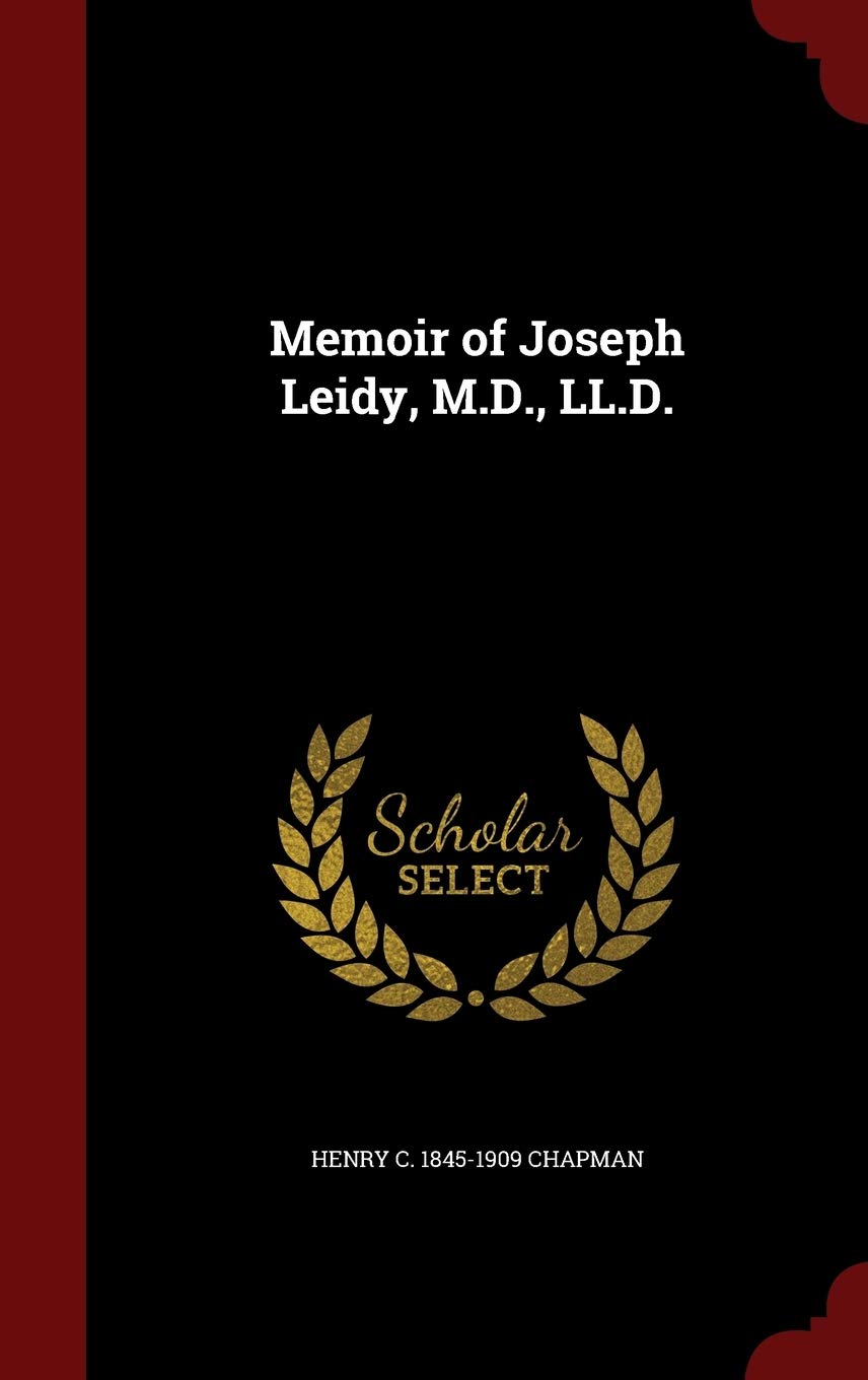 Memoir of Joseph Leidy, M.D., LL.D. Politics & History
