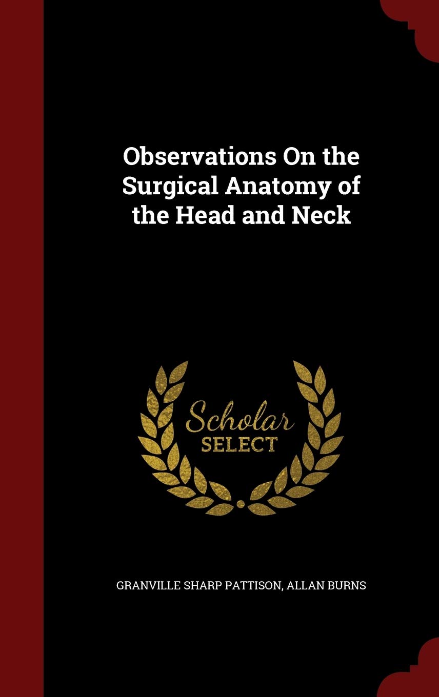 Observations On the Surgical Anatomy of the Head and Neck Medicine