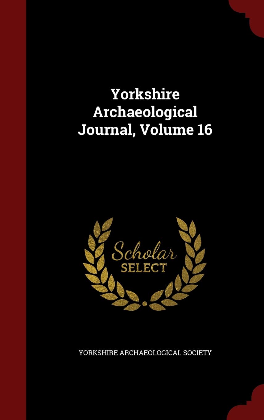 Yorkshire Archaeological Journal, Volume 16 Contemporary literature