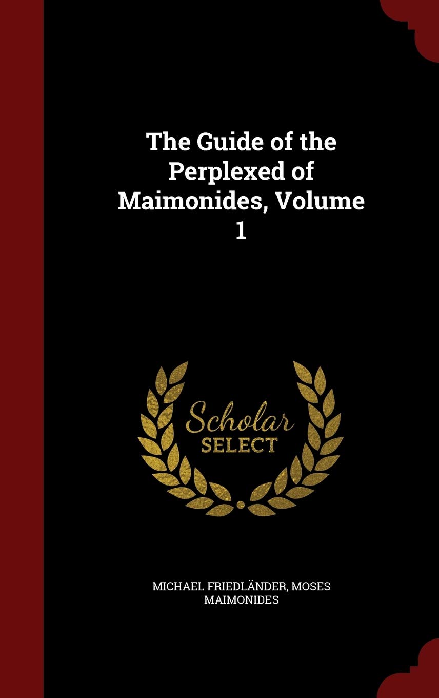 The Guide of the Perplexed of Maimonides, Volume 1 Politics & History