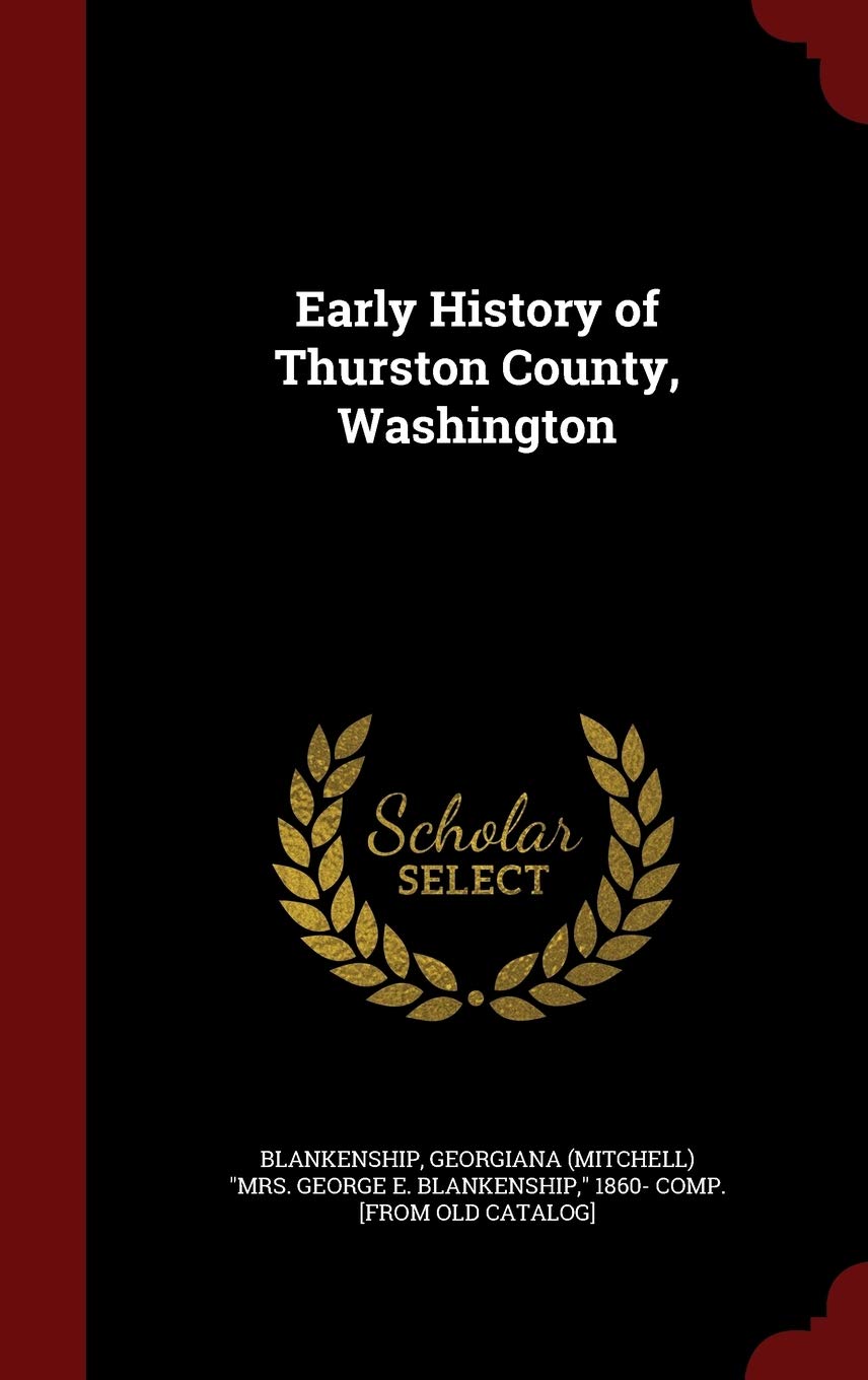 Early History of Thurston County, Washington Politics & History