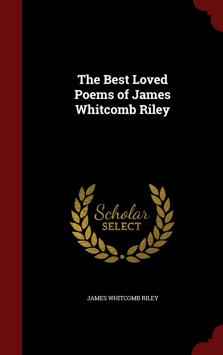 The Best Loved Poems of James Whitcomb Riley Politics & History