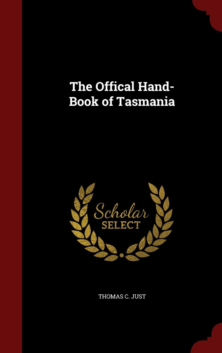 The Offical Hand-Book of Tasmania Politics & History