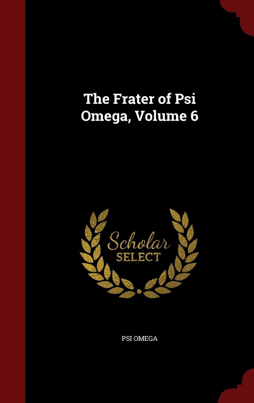 The Frater of Psi Omega, Volume 6 Novels & Short Stories