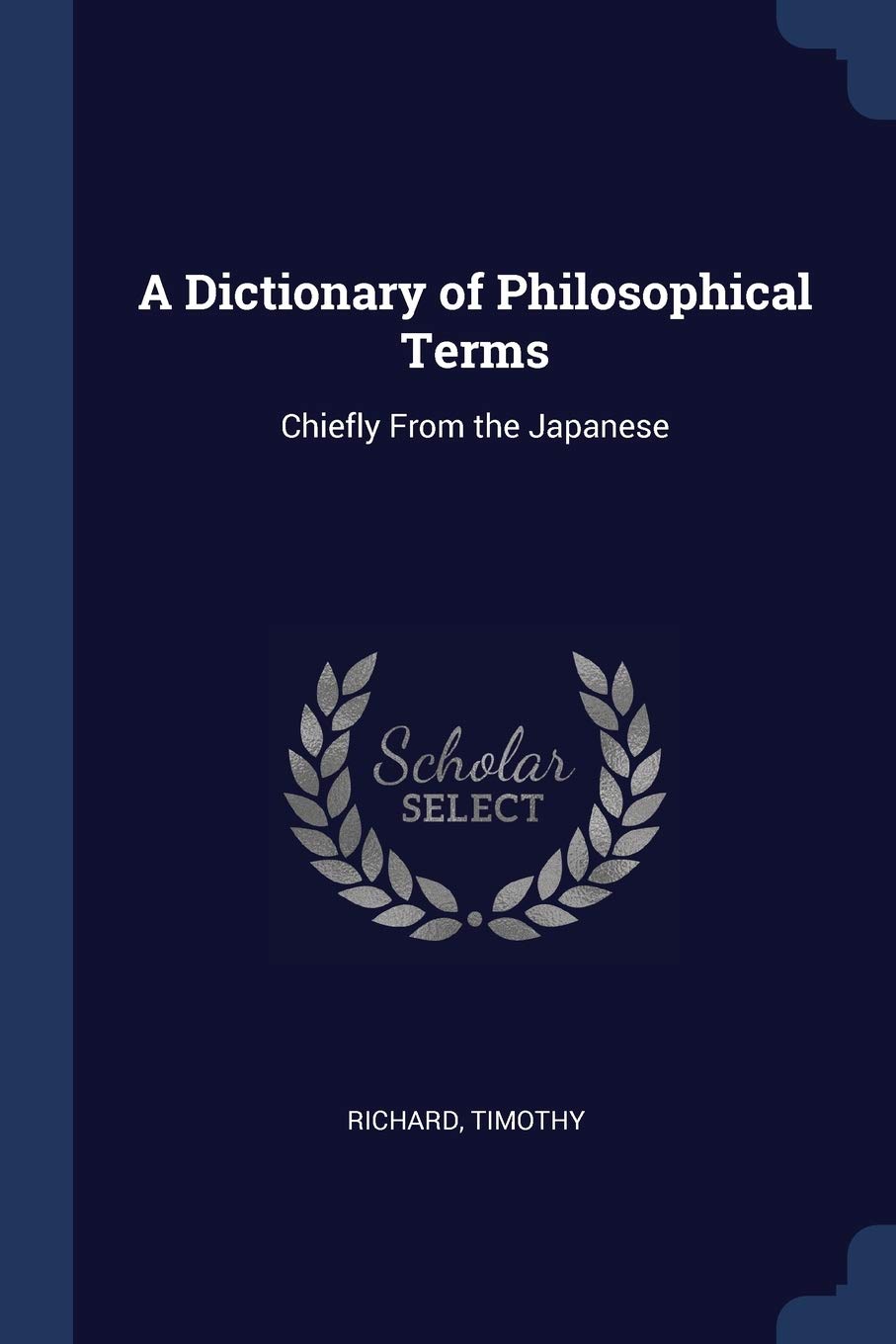 A Dictionary of Philosophical Terms: Chiefly From the Japanese Philosophy