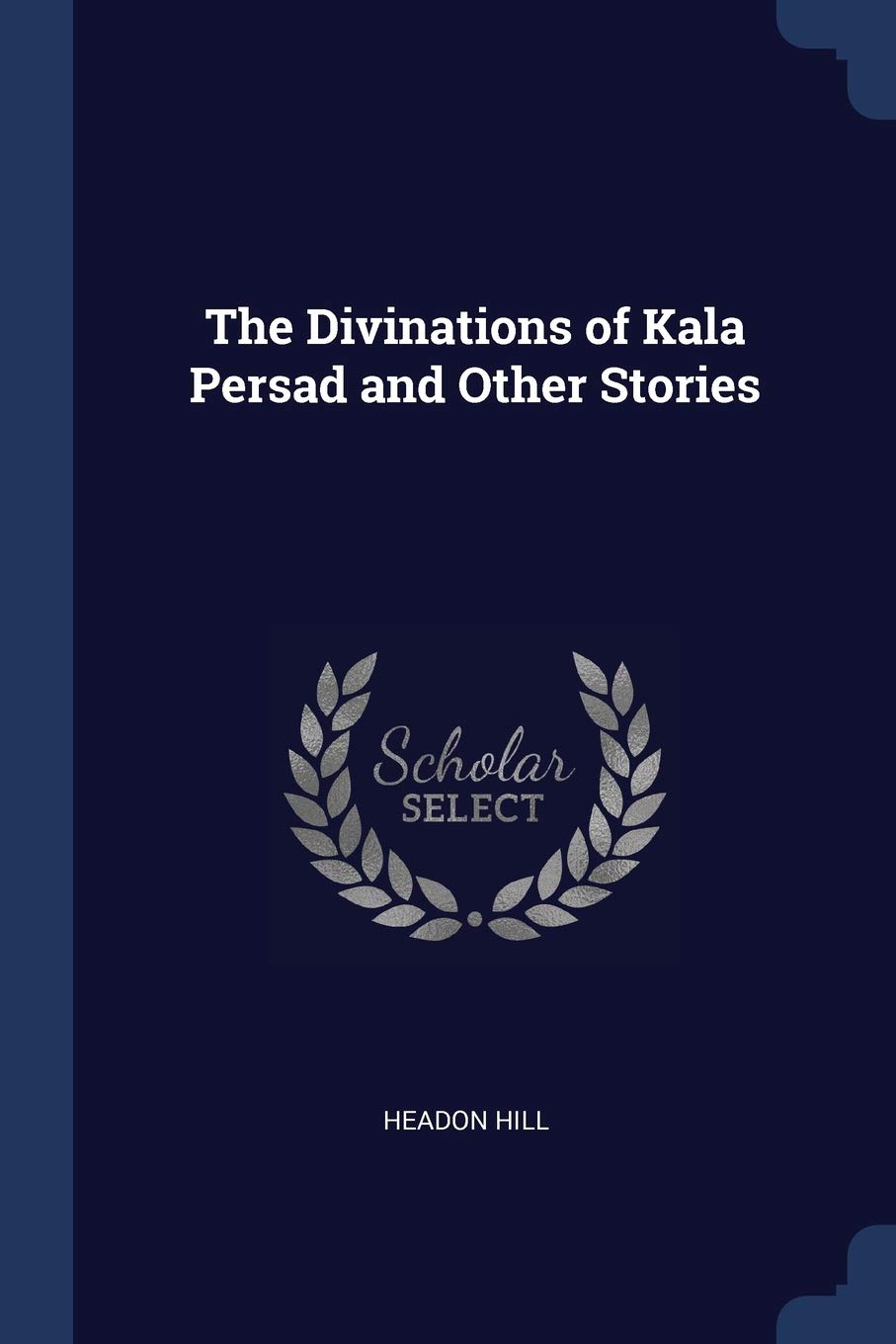 The Divinations of Kala Persad and Other Stories Contemporary literature