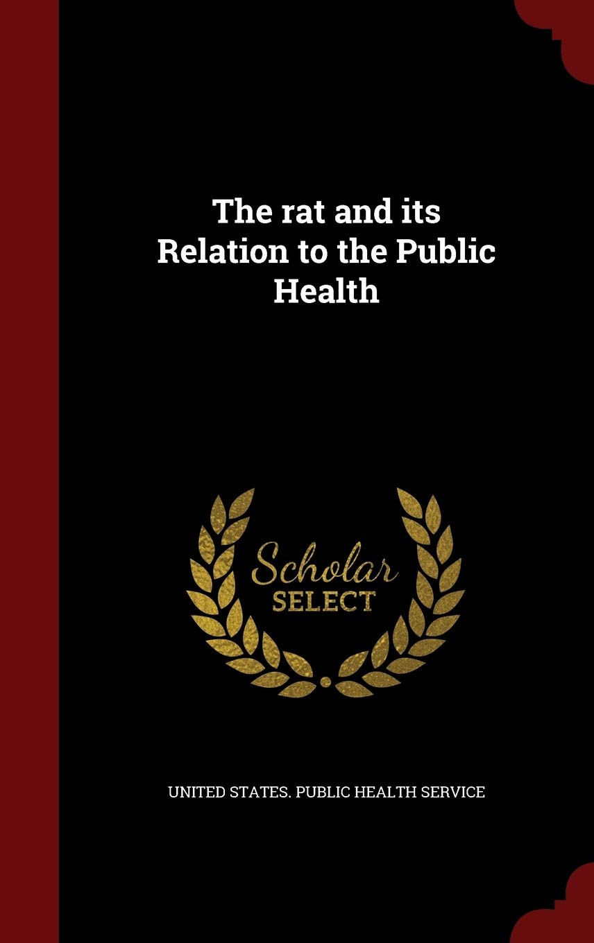 The Rat and Its Relation to the Public Health Politics & History