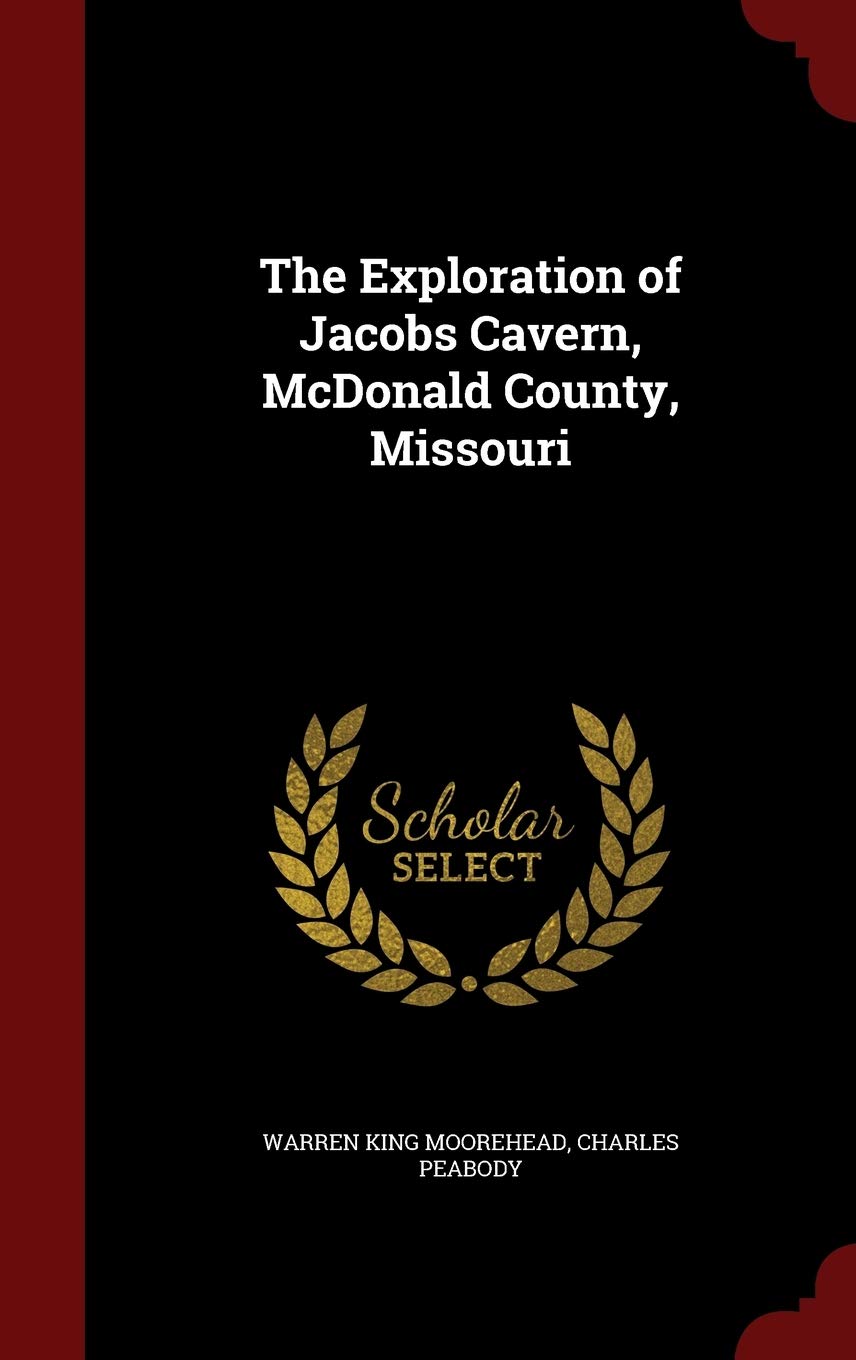 The Exploration of Jacobs Cavern, McDonald County, Missouri Politics & History