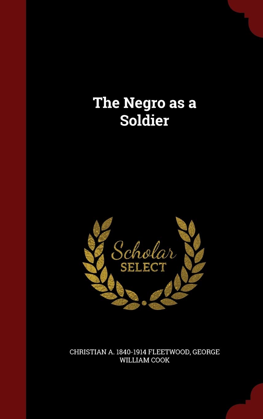 The Negro as a Soldier Politics & History