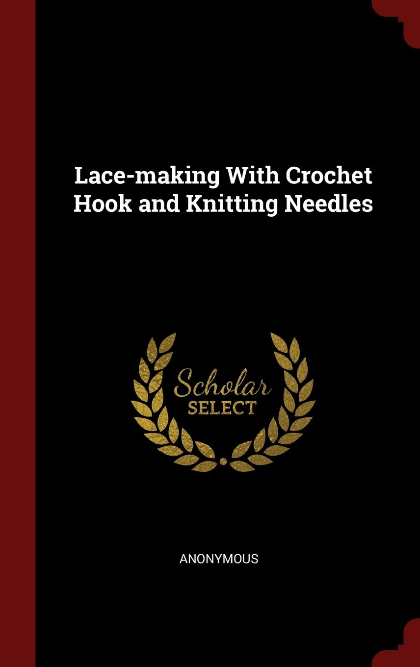 Product Image: Lace-making With Crochet Hook and Knitting Needles