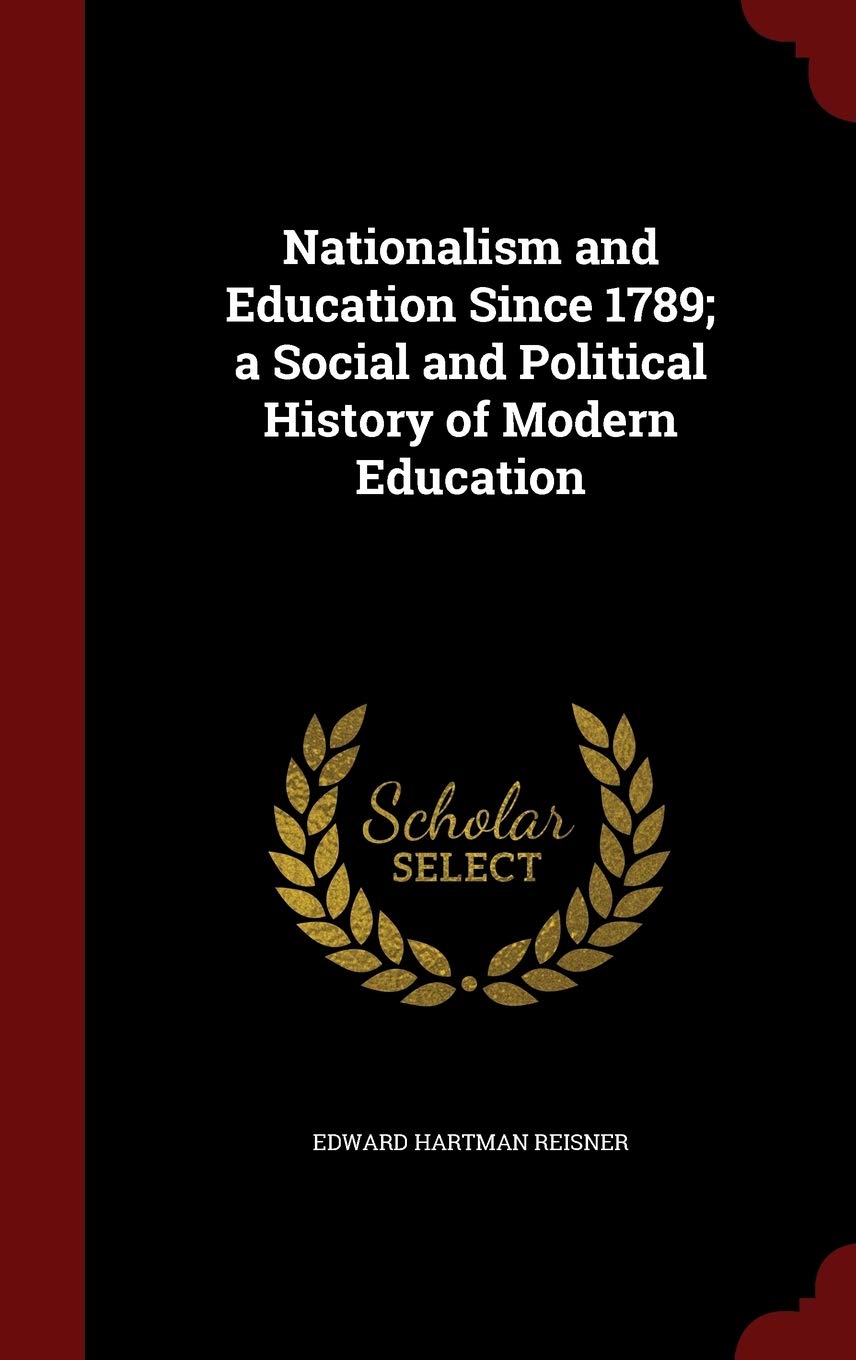 Nationalism and Education Since 1789; a Social and Political History of Modern Education Contemporary literature