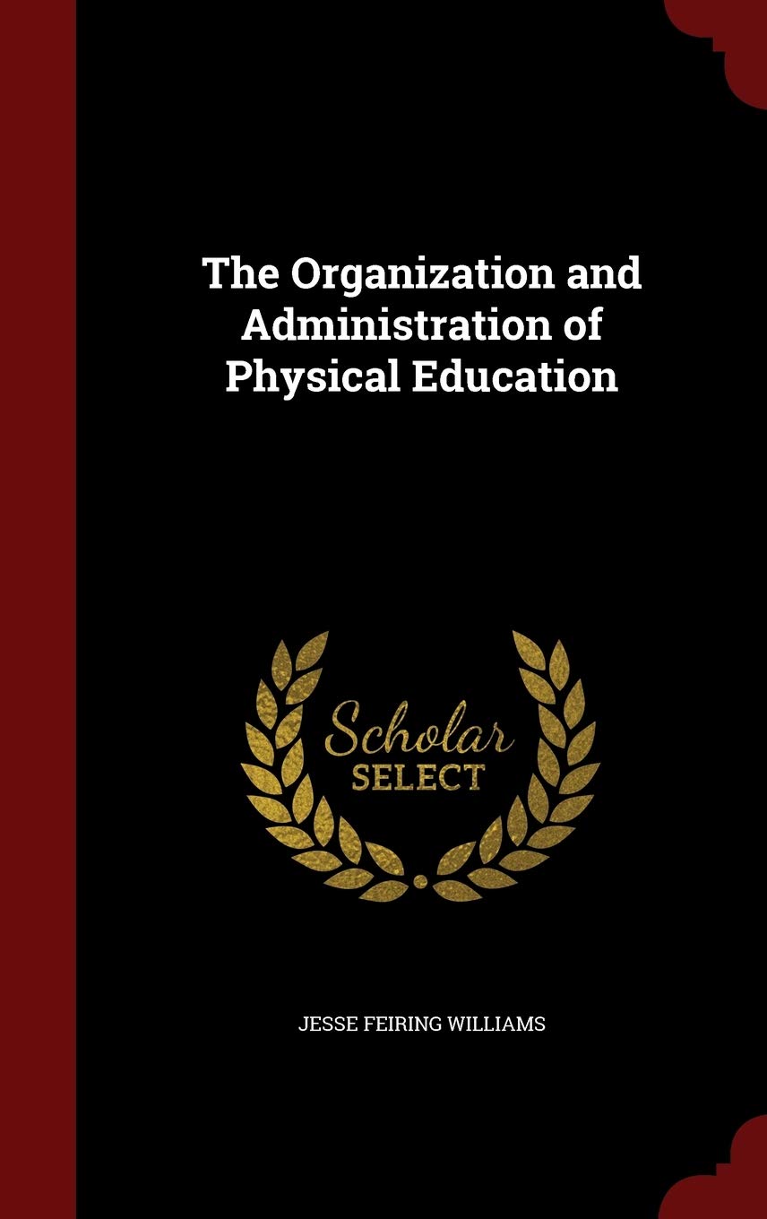 The Organization and Administration of Physical Education Politics & History