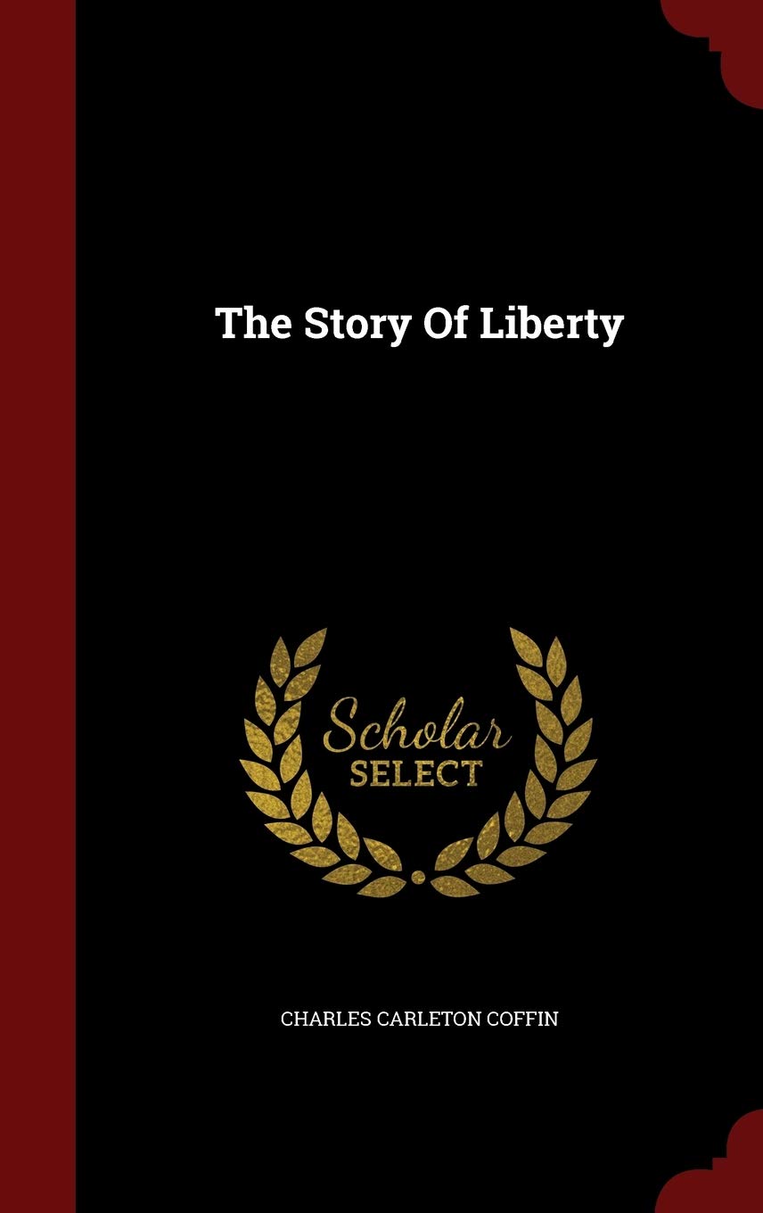 The Story Of Liberty Politics & History