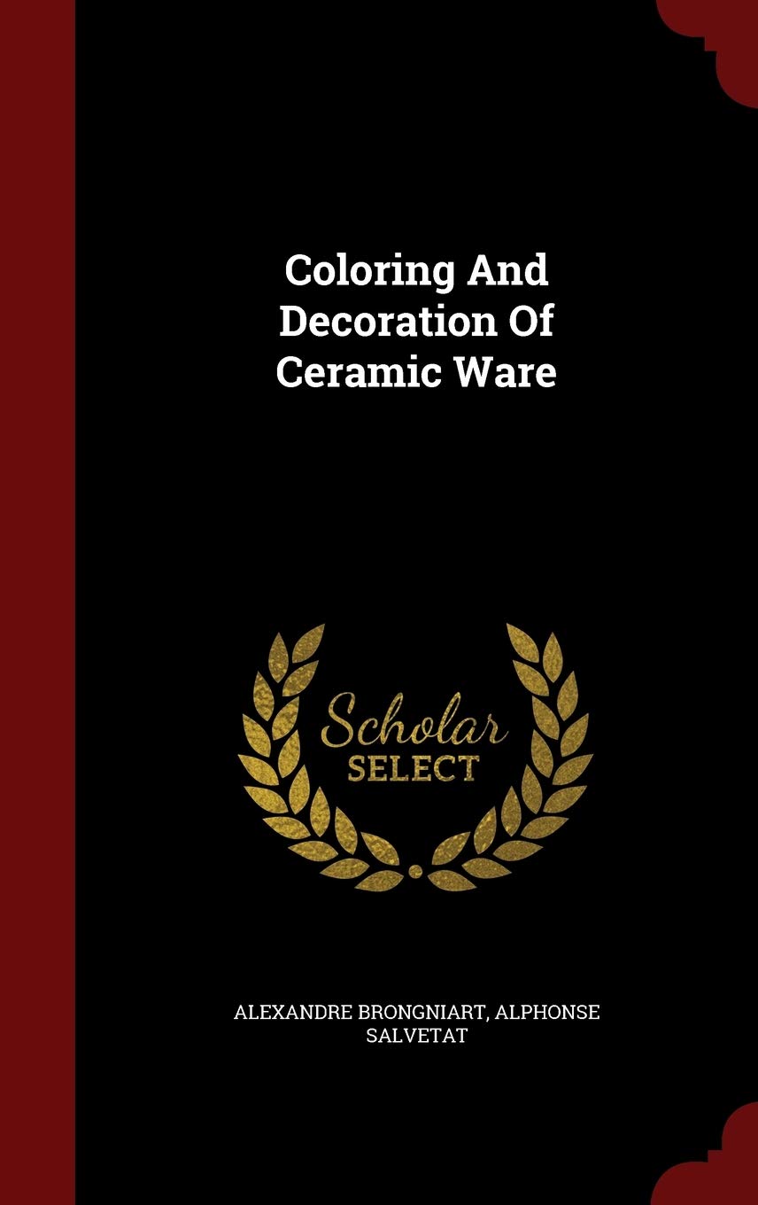 Coloring and Decoration of Ceramic Ware Contemporary literature