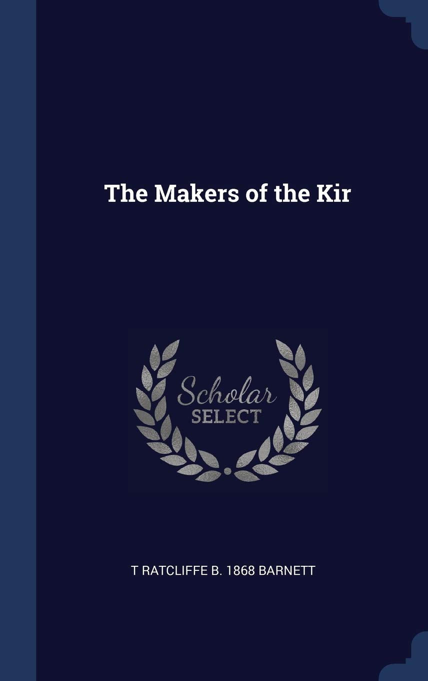 The Makers of the Kir Politics & History