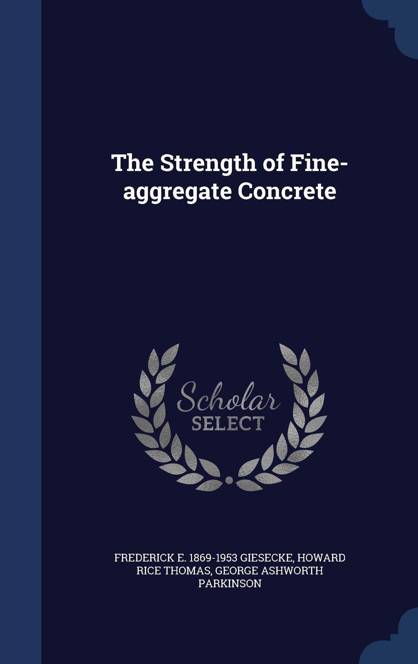 The Strength of Fine-aggregate Concrete Politics & History