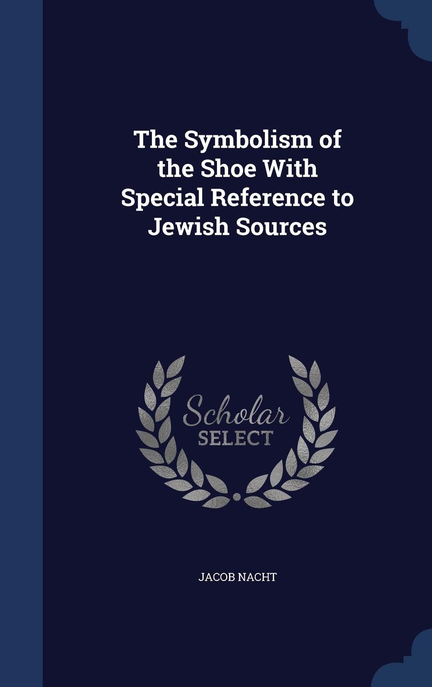 The Symbolism of the Shoe With Special Reference to Jewish Sources Social Sciences