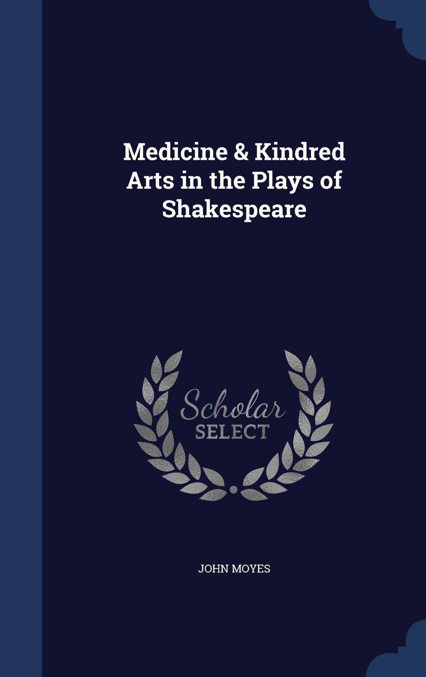 Medicine & Kindred Arts in the Plays of Shakespeare Contemporary literature