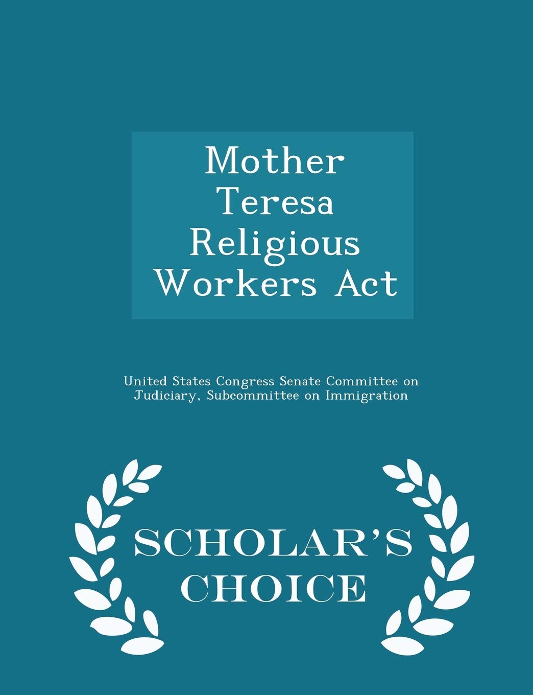 Mother Teresa Religious Workers Act Politics & History