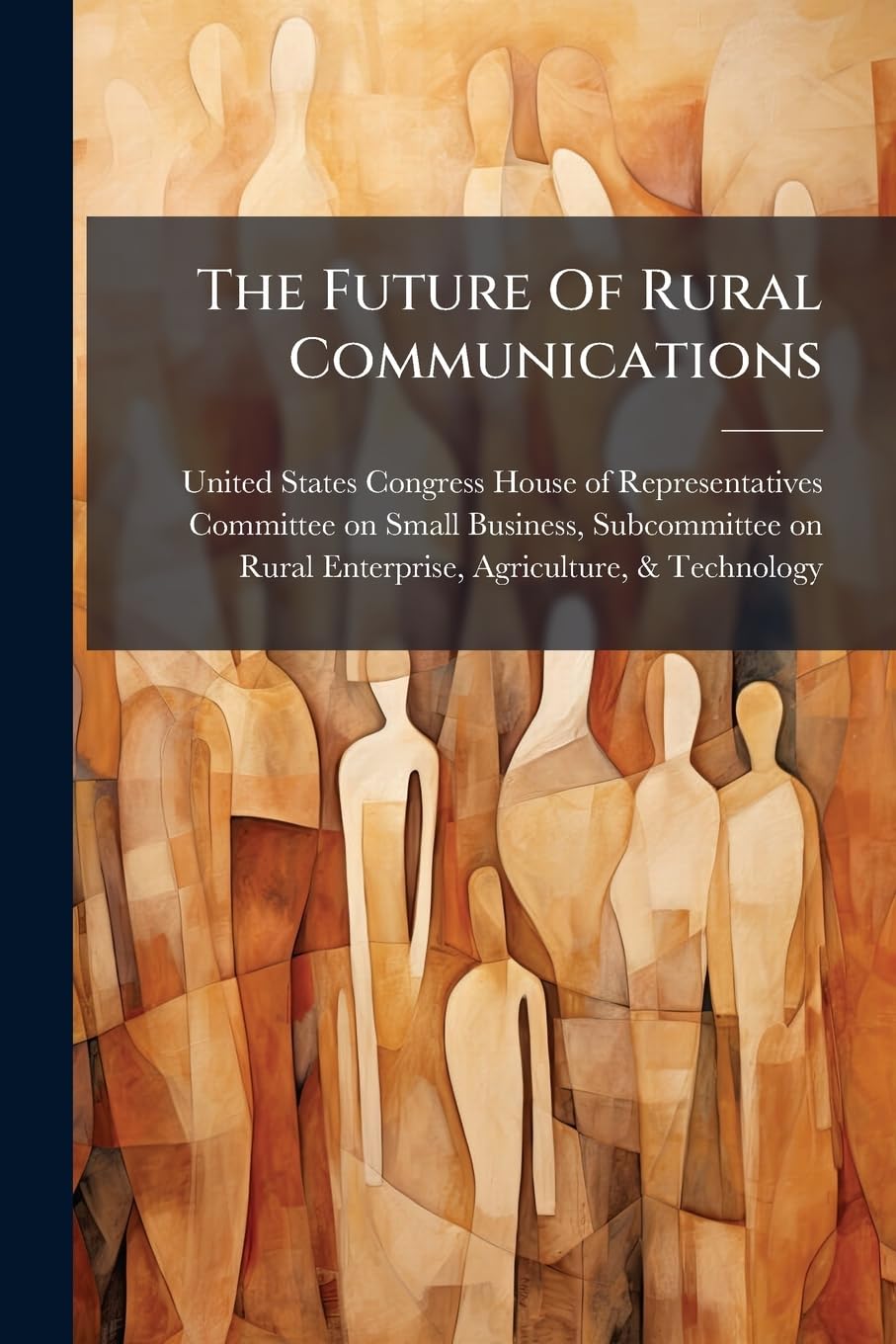 The Future Of Rural Communications: Is The Universal Service Fund Sustainable? Politics & History