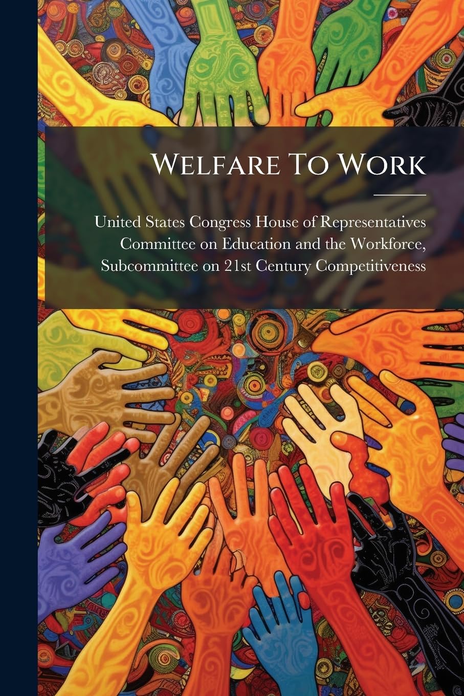 Welfare To Work Politics & History