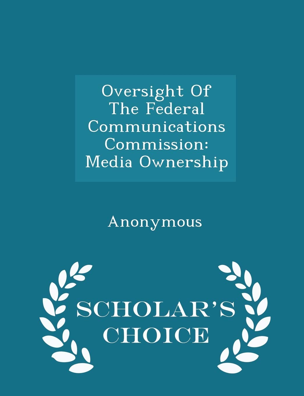Oversight of the Federal Communications Commission Politics & History