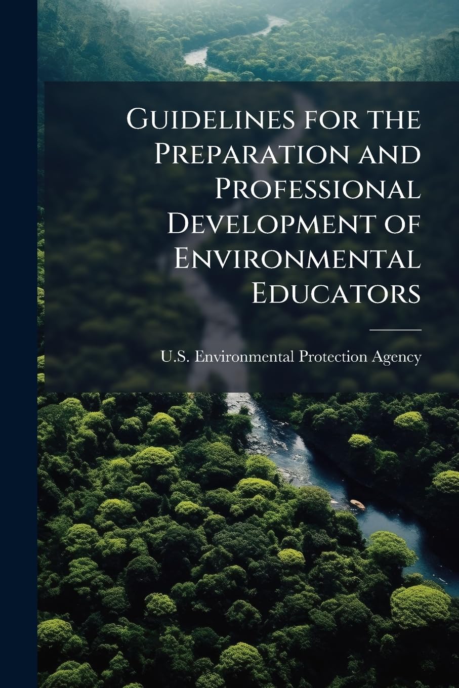 Guidelines for the Preparation and Professional Development of Environmental Educators - Scholar's Choice Edition book