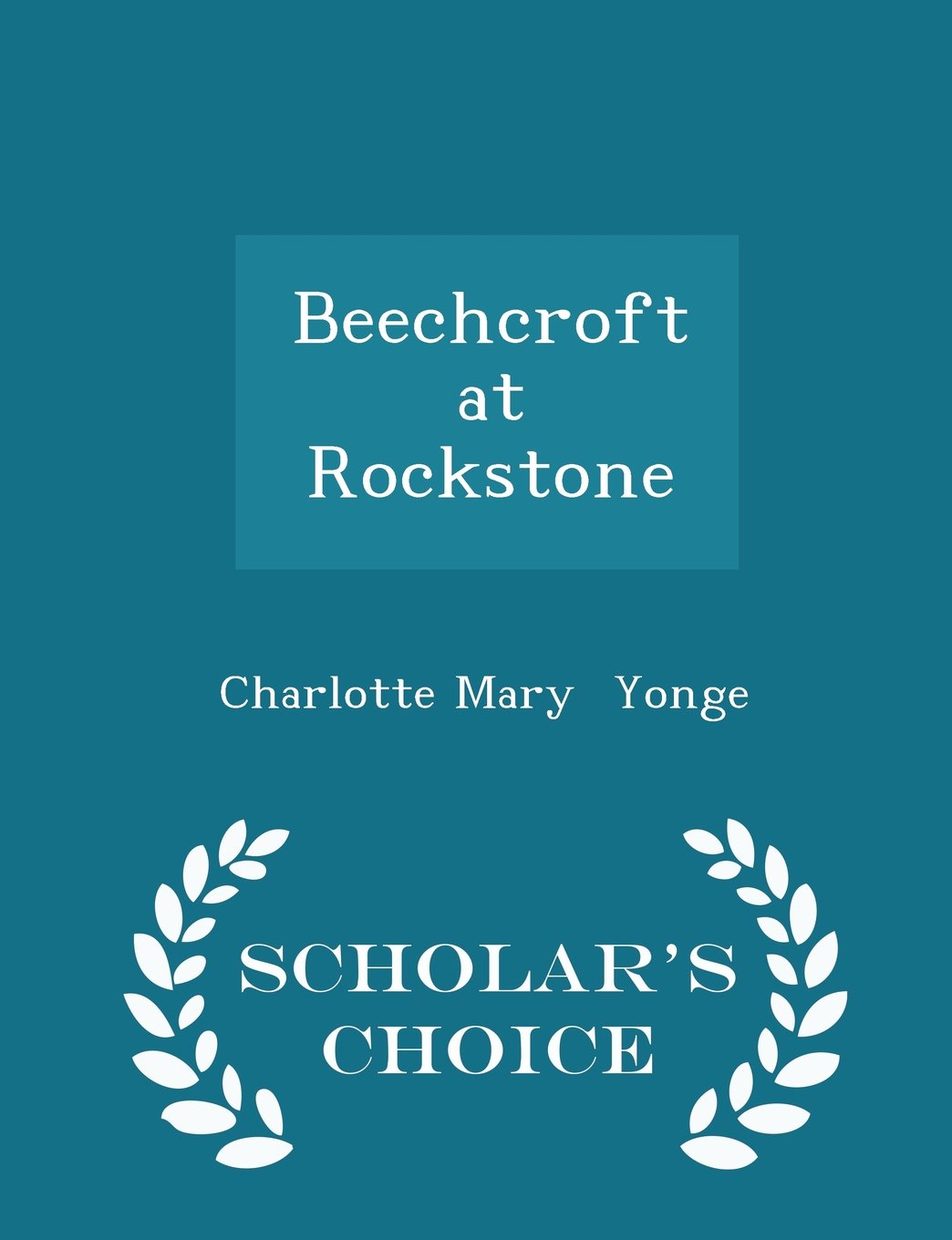 Beechcroft at Rockstone - Scholar's Choice Edition book