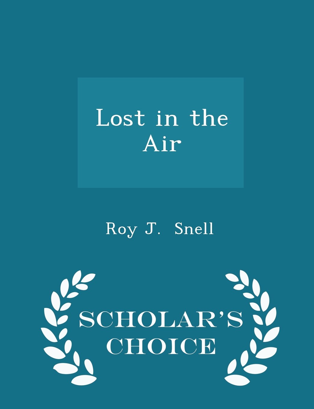 Lost in the Air - Scholar's Choice Edition book