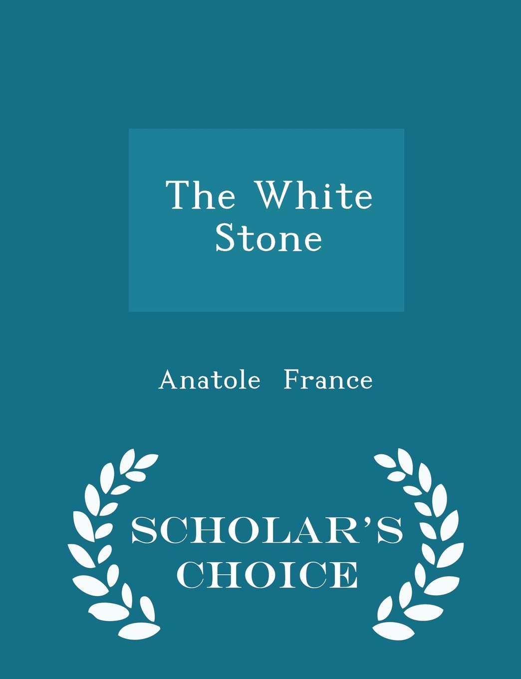 The White Stone - Scholar's Choice Edition Contemporary literature