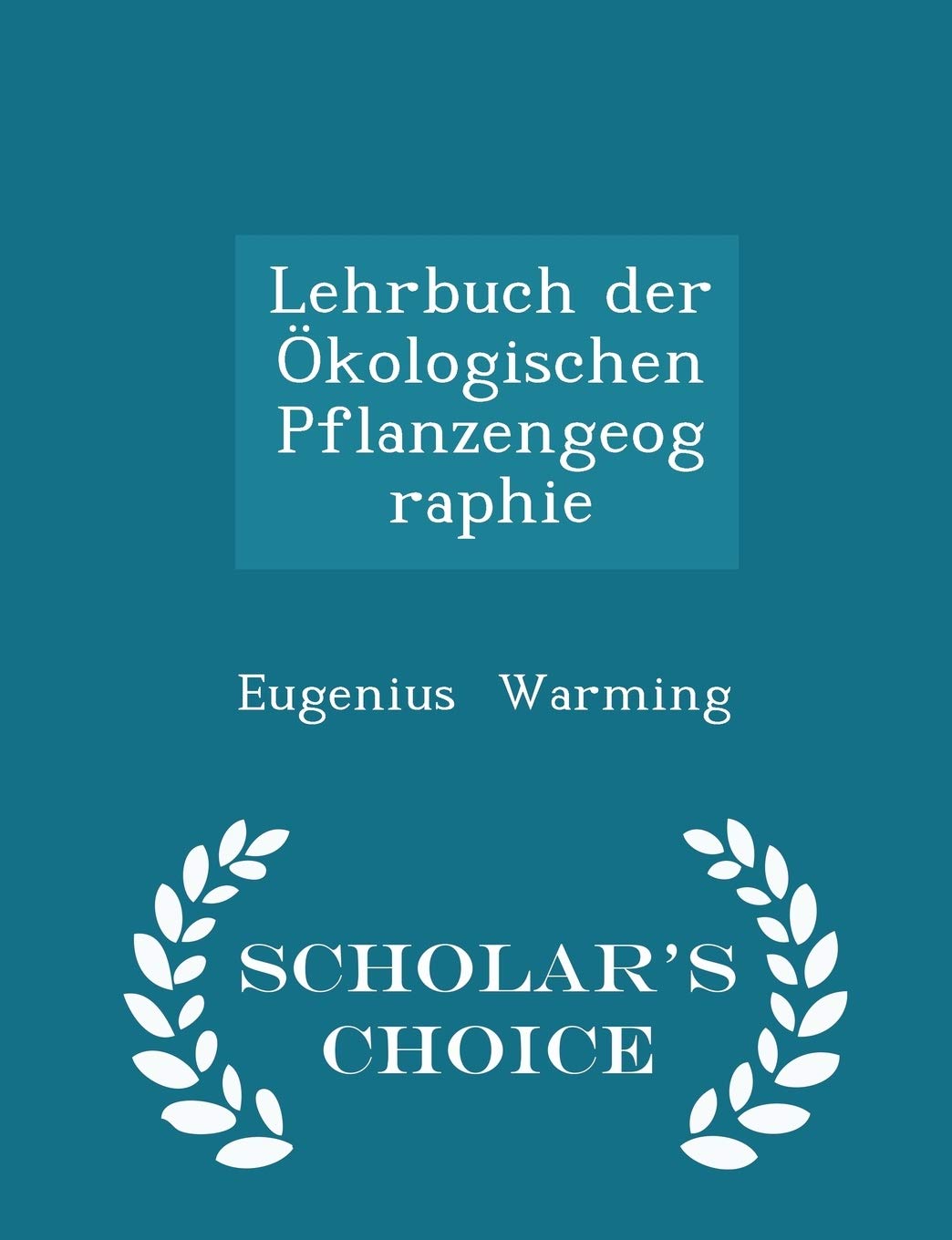 Lehrbuch Der Ökologischen Pflanzengeographie - Scholar's Choice Edition Politics & History