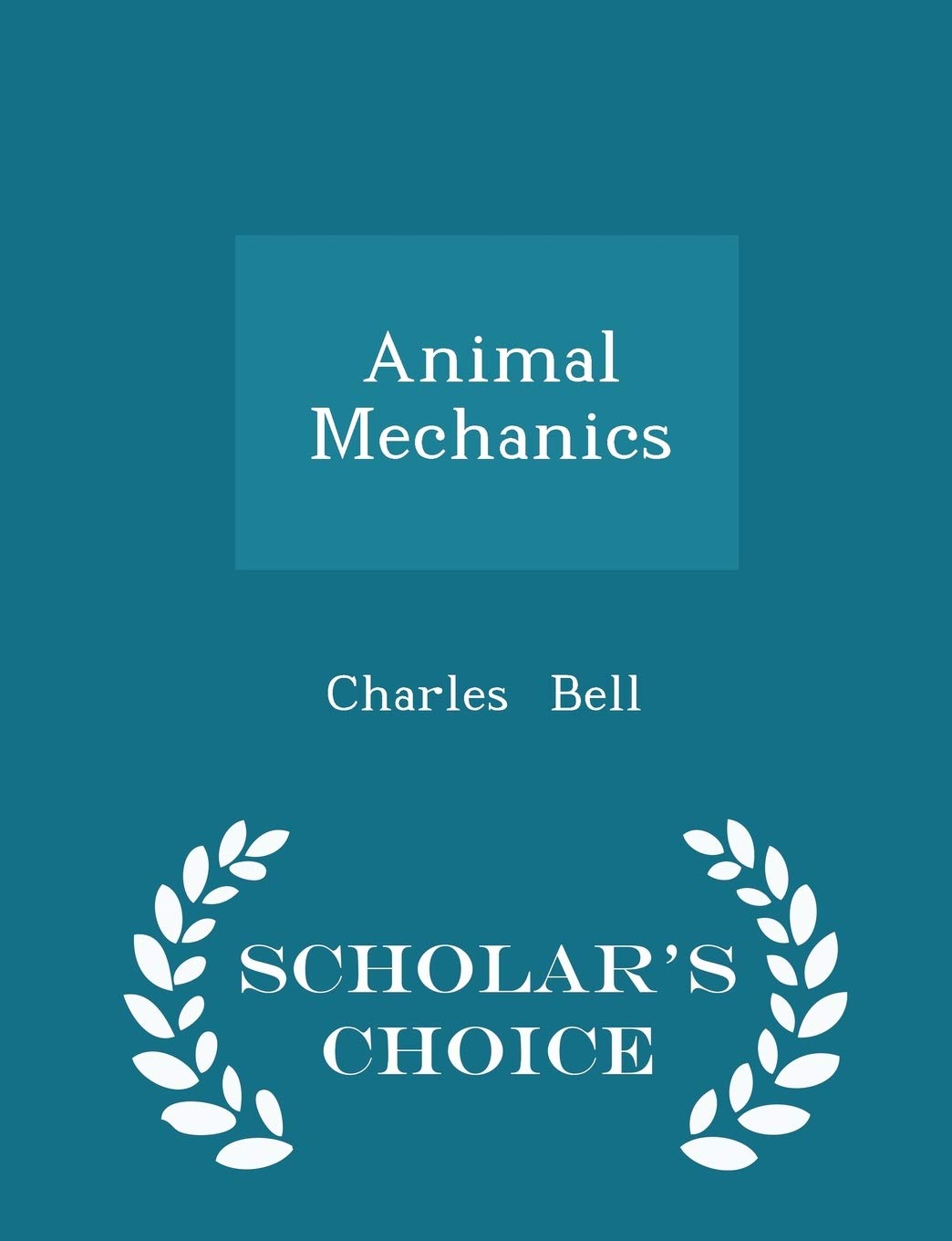 Animal Mechanics - Scholar's Choice Edition Mathematics