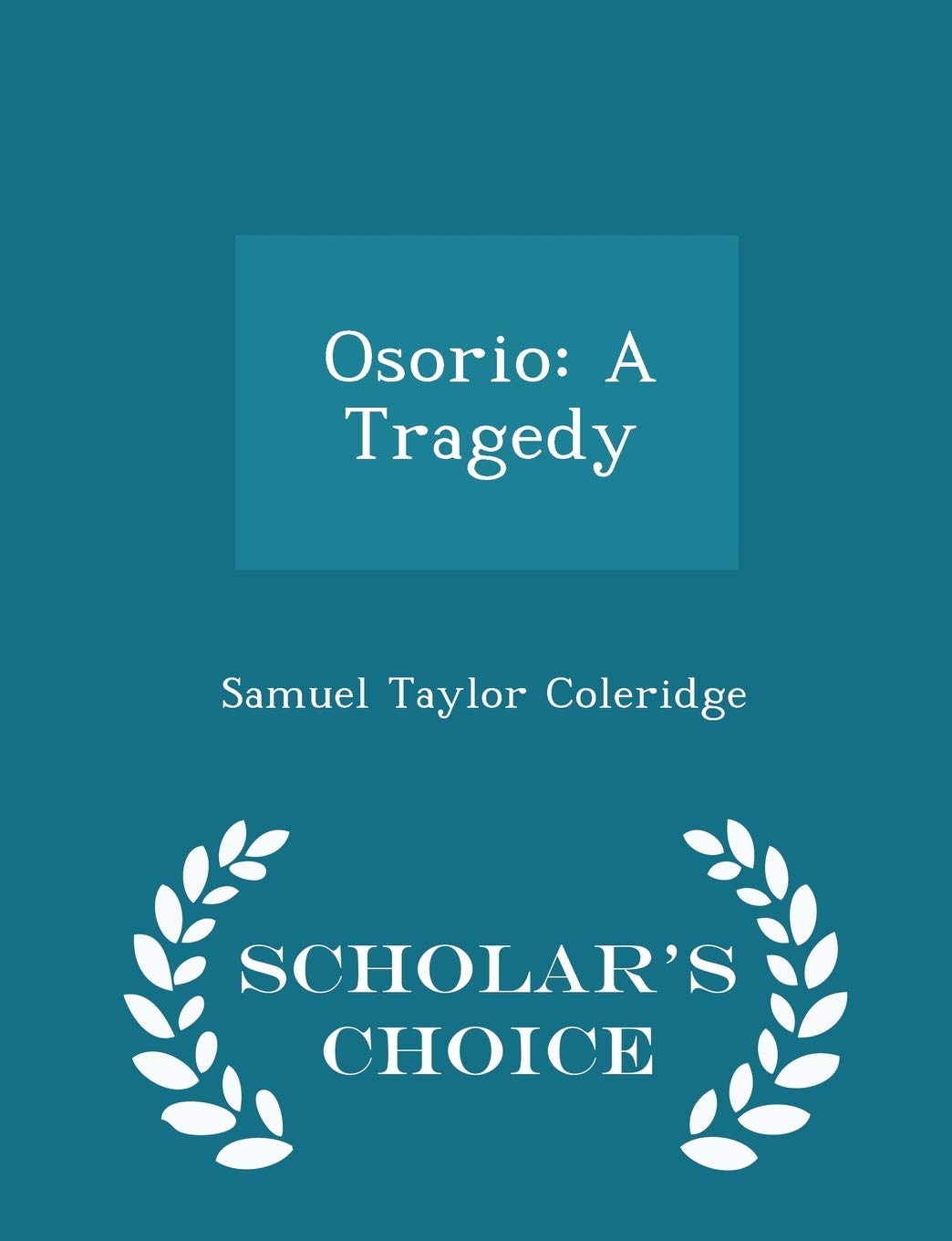 Osorio: A Tragedy - Scholar's Choice Edition book