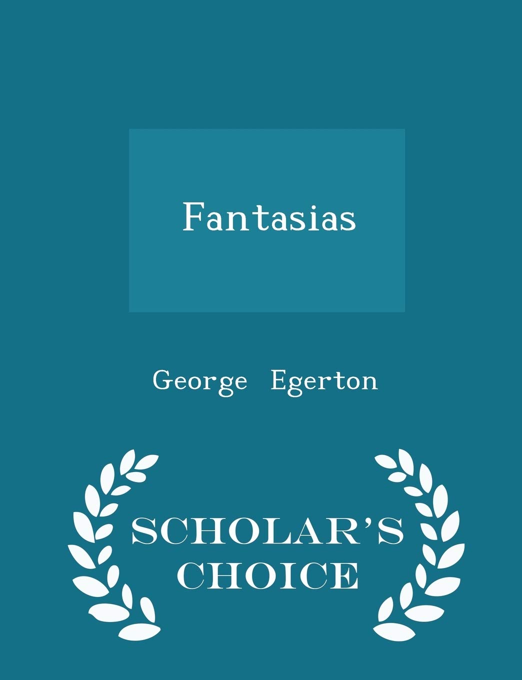 Fantasias - Scholar's Choice Edition Arts & Music
