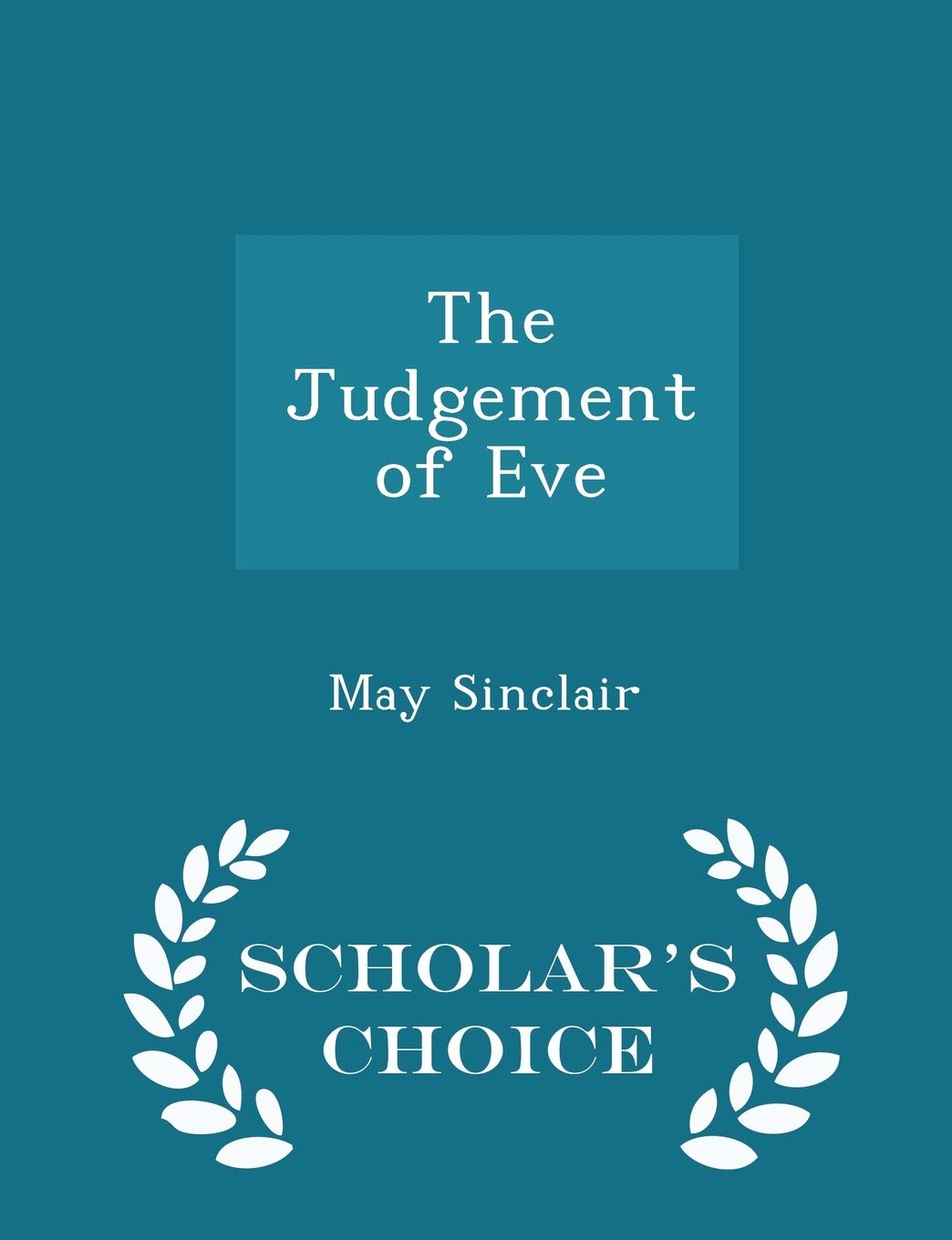 The Judgement of Eve - Scholar's Choice Edition Politics & History