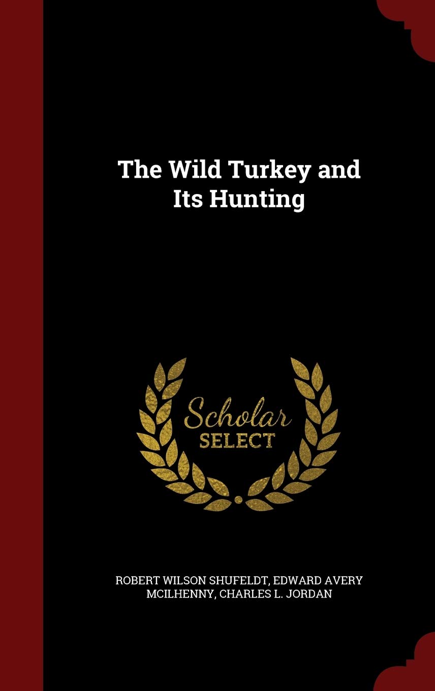 The Wild Turkey and Its Hunting Novels & Short Stories