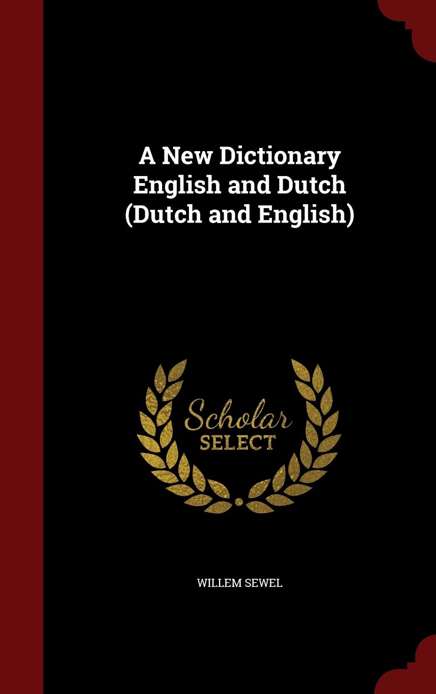 A New Dictionary English and Dutch (Dutch and English) Politics & History