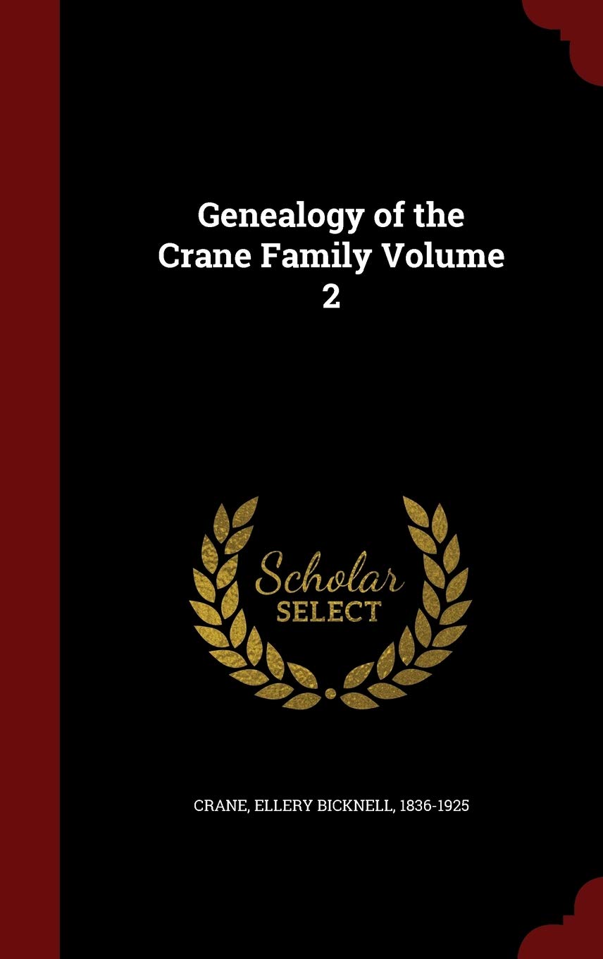 Genealogy of the Crane Family Volume 2 Politics & History