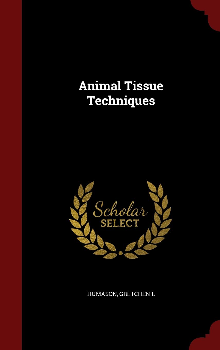 Animal Tissue Techniques Politics & History
