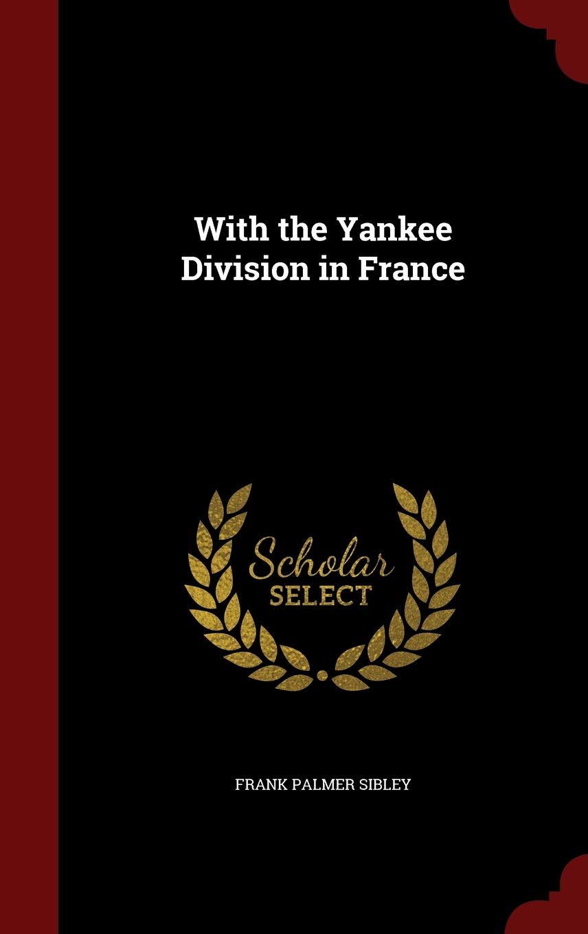 With the Yankee Division in France Politics & History