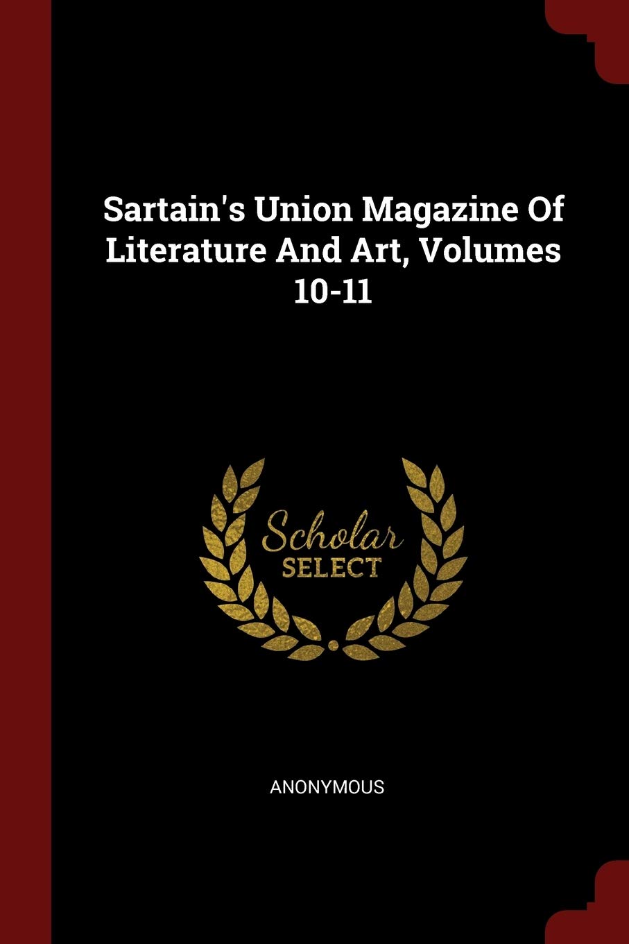 Sartain's Union Magazine of Literature and Art, Volumes 10-11 Politics & History