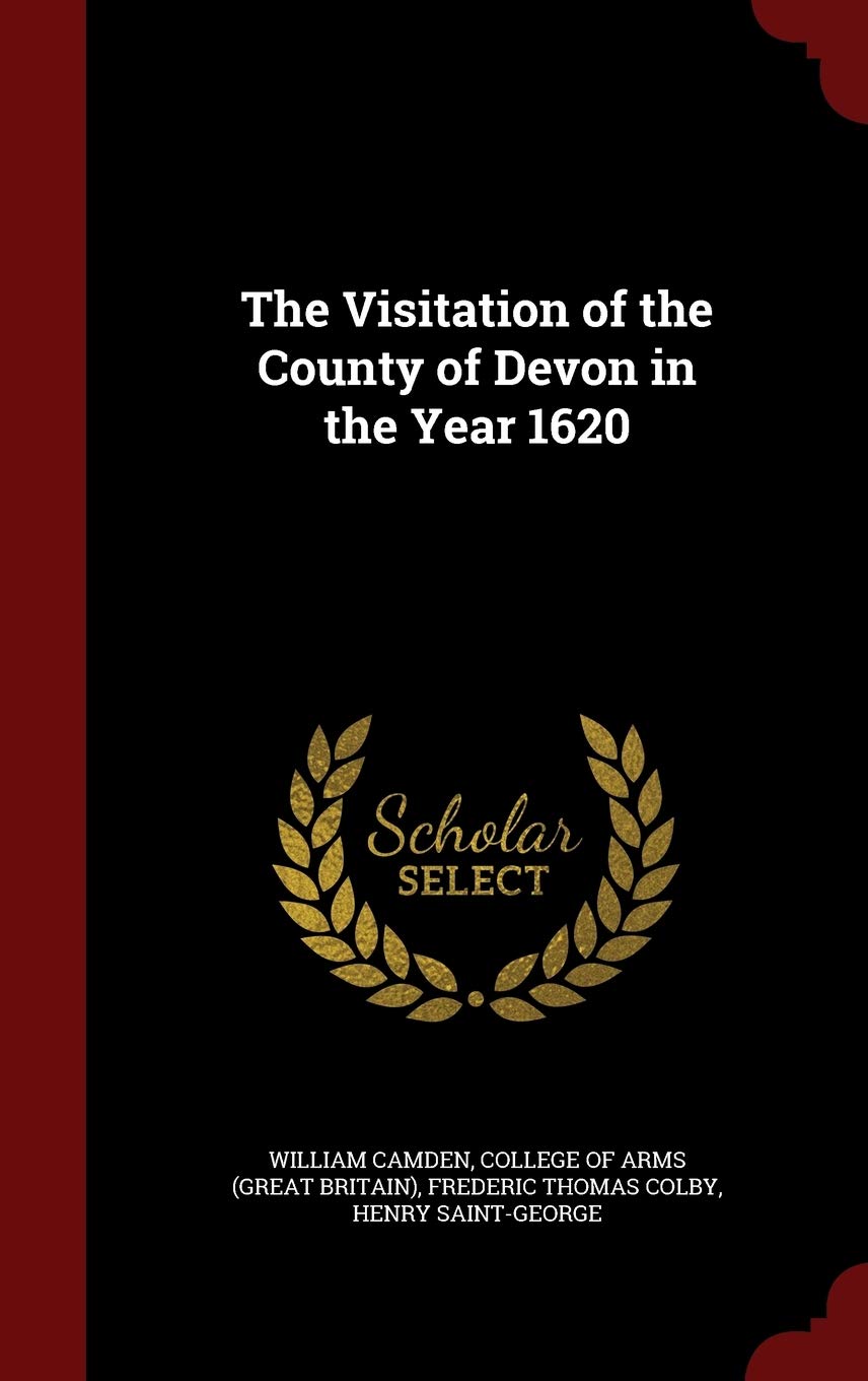 The Visitation of the County of Devon in the Year 1620 Politics & History