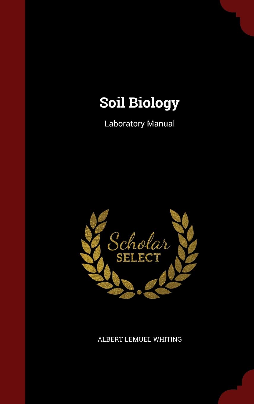 Soil Biology: Laboratory Manual Business & Technology