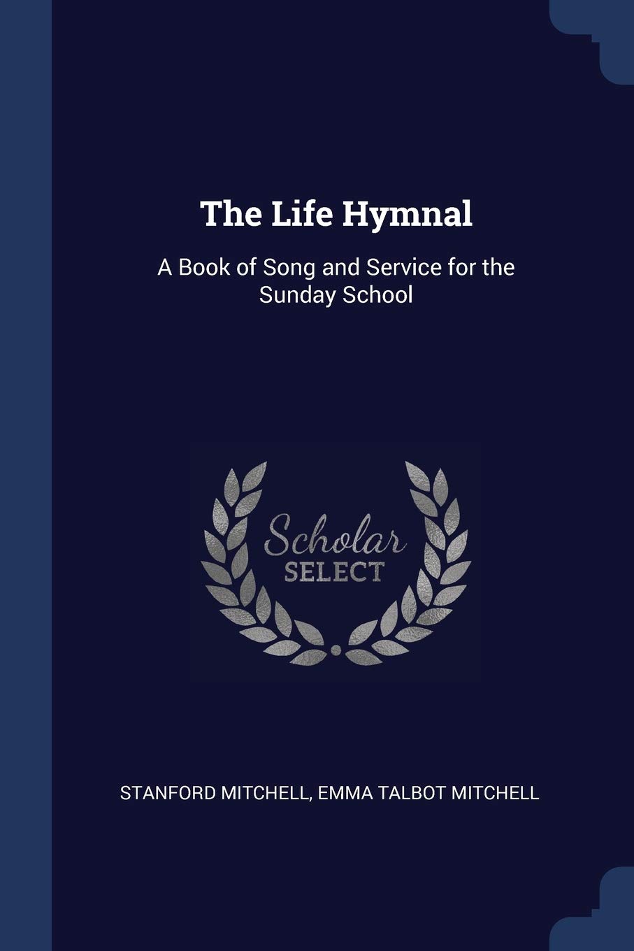 The Life Hymnal: A Book of Song and Service for the Sunday School Arts & Music