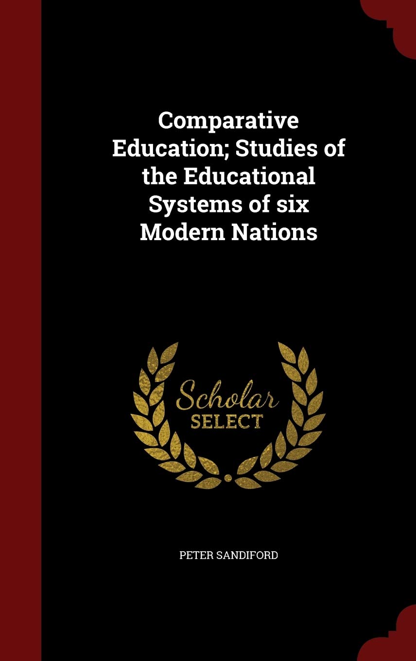 Comparative Education; Studies of the Educational Systems of Six Modern Nations Politics & History